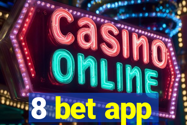 8 bet app